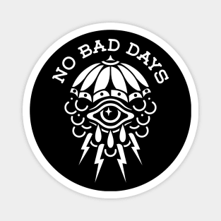 No bad days Magnet